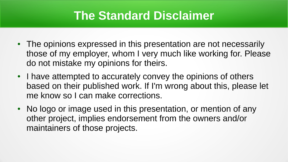 The Standard Disclaimer Slide